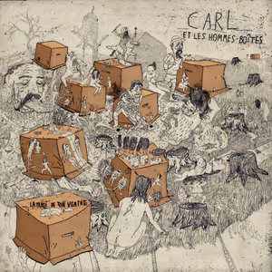 Carl Et Les Hommes Boîtes -  La paroi de ton ventre 
